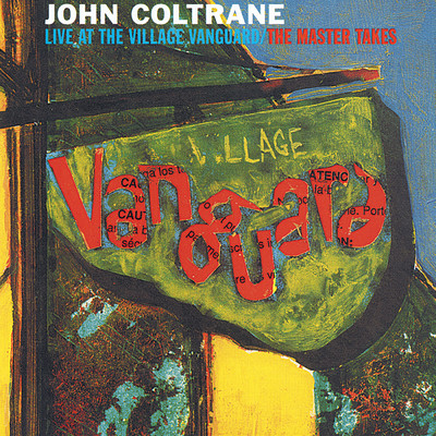 アルバム/Live At The Village Vanguard - The Master Takes/ジョン・コルトレーン・カルテット
