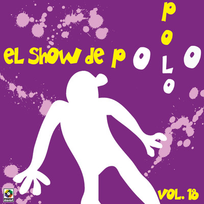 El Show De Polo Polo, Vol. 18 (Explicit) (En Vivo)/Polo Polo