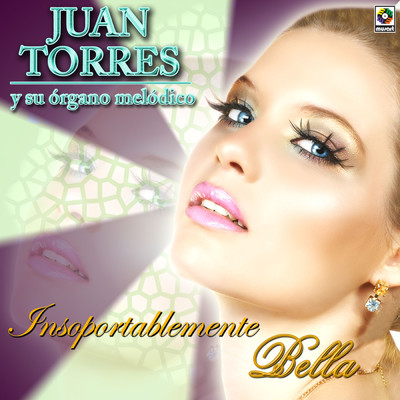 アルバム/Insoportablemente Bella/Juan Torres