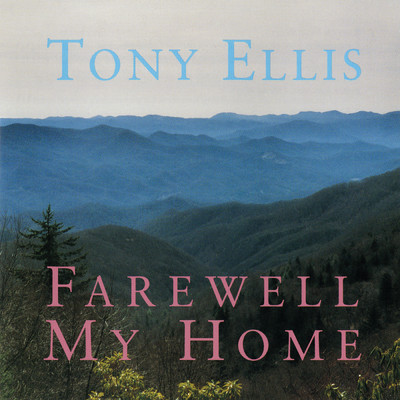 アルバム/Farewell My Home/Tony Ellis