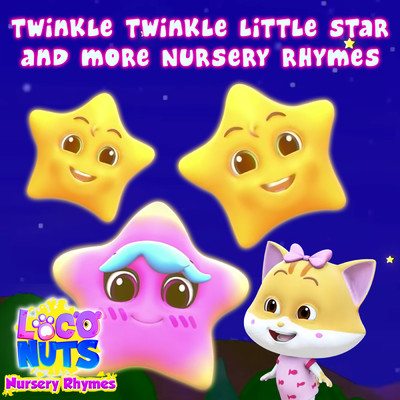 アルバム/Twinkle Twinkle Little Star and More Nursery Rhymes/Loco Nuts
