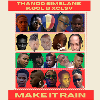Make it Rain/Kool B Xclsv & Thando Simelane