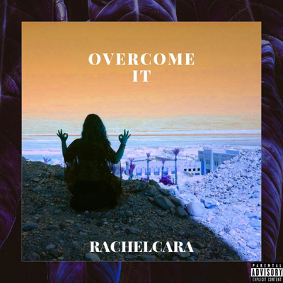 Overcome It/RachelCara