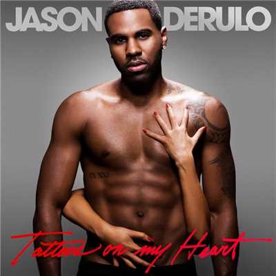 アルバム/Tattoos on My Heart (Talk Dirty Deluxe Edition)/Jason Derulo
