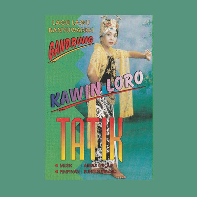 アルバム/Gandrung: Kawin Loro/Tatik