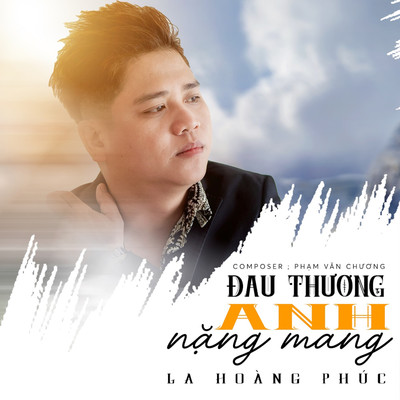 アルバム/Dau Thuong Anh Nang Mang/La Hoang Phuc