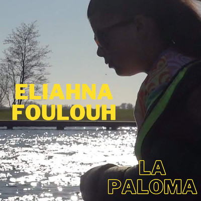 シングル/La Paloma/Eliahna Foulouh