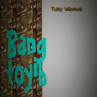 Bang Toyib/Tuty Wibowo