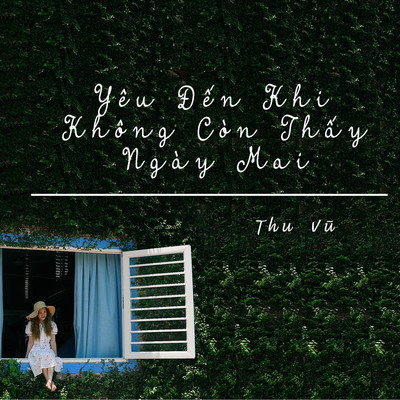 Yeu Den Khi Khong Con Thay Ngay Mai/Thu Vu