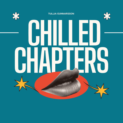 Chilled Chapters/Tullia Gunnarsson