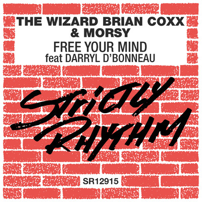 Free Your Mind (feat. Darryl D'Bonneau)/The Wizard Brian Coxx & Morsy