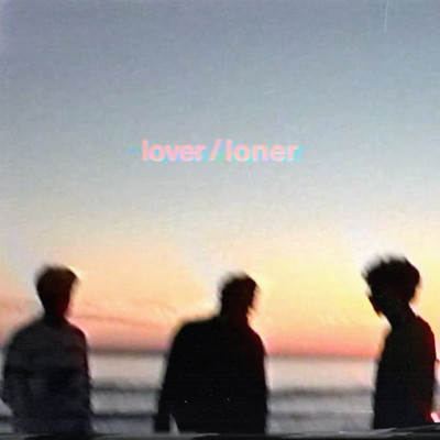 lover／loner/Nightly