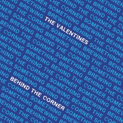 Something brewing behind/The Valentines