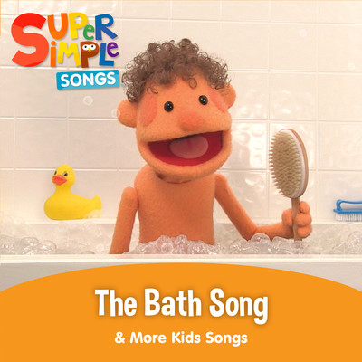 The Bath Song & More Kids Songs/Super Simple Songs