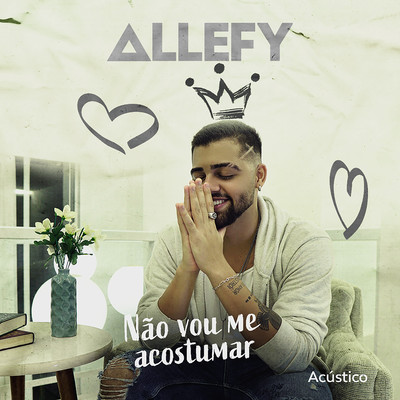 シングル/Nao vou me acostumar (Acustico)/Allefy