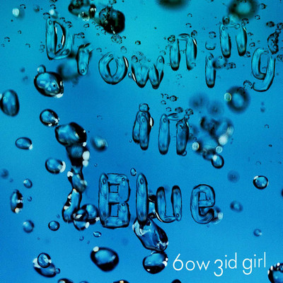 シングル/Drowning in Blue/6ow 3id girl