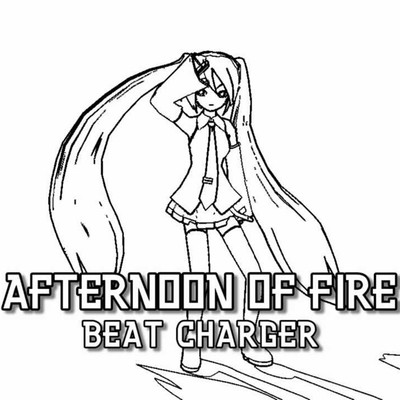 シングル/AFTERNOON OF FIRE (Extended)/Beat Charger
