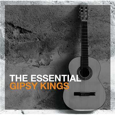 アルバム/The Essential Gipsy Kings/ジプシー・キングス