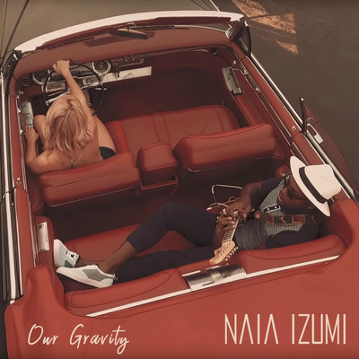 シングル/Our Gravity/Naia Izumi