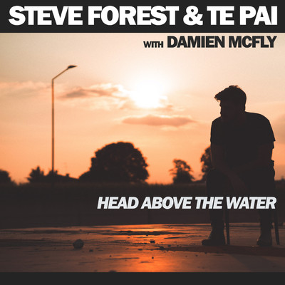 Head above the water/Steve Forest／Te Pai／Damien McFly