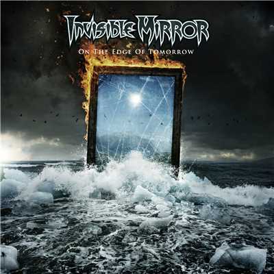 On The Edge Of Tomorrow/Invisible Mirror
