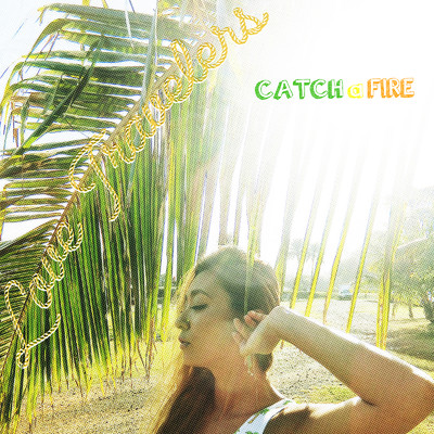 シングル/CATCH a FIRE/Love Travelers