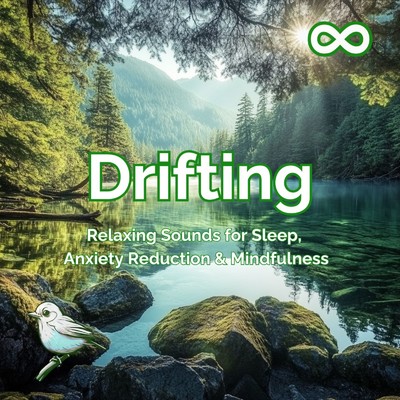 アルバム/Drifting Relaxing Sounds for Sleep, Anxiety Reduction & Mindfulness/Nature sounds for deep sleep