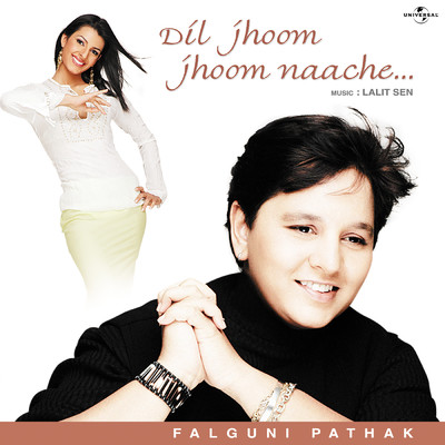 アルバム/Dil Jhoom Jhoom Naache/Falguni Pathak
