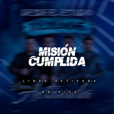 シングル/Mision Cumplida (En Vivo)/Linea Activada