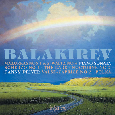 アルバム/Balakirev: Piano Sonata & Other Works/Danny Driver