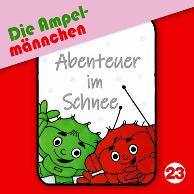 アルバム/23: Abenteuer im Schnee/Die Ampelmannchen