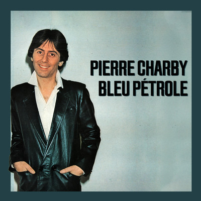 Bleu petrole/Pierre Charby