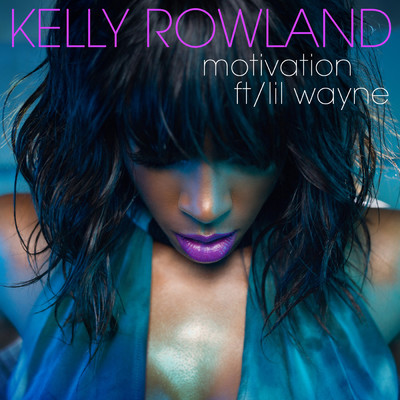 モチベーション (featuring リル・ウェイン)/Kelly Rowland