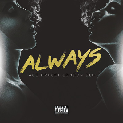 シングル/Always (Explicit) (featuring London Blu)/Ace Drucci