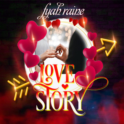 Love Story/Fyah Raine