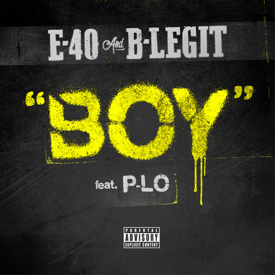 シングル/Boy (feat. P-Lo)/E-40 & B-Legit