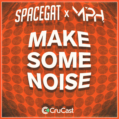 Make Some Noise/Spacegat