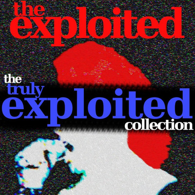 アルバム/The Truly Exploited Collection/The Exploited
