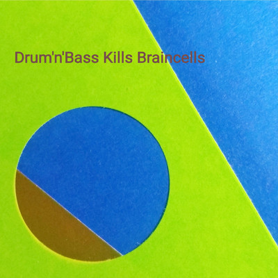 Drum'n'Bass Kills Braincells/vx pasta