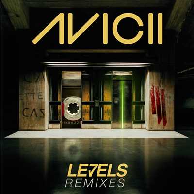 シングル/Levels (featuring Cazzette／Cazzette's NYC Mode Radio Mix)/アヴィーチー