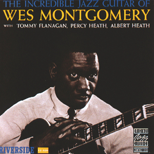 Incredible Jazz Guitar/ウェス・モンゴメリー