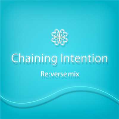 シングル/Chaining Intention Re:verse mix (Instrumental)/ELECTROCUTICA