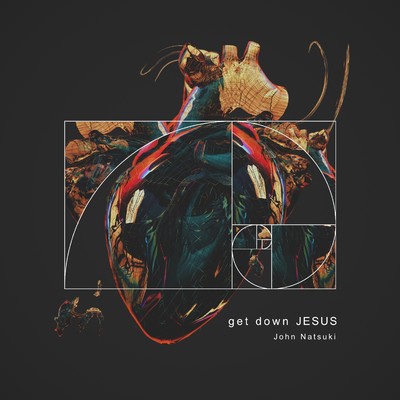シングル/get down JESUS/John Natsuki