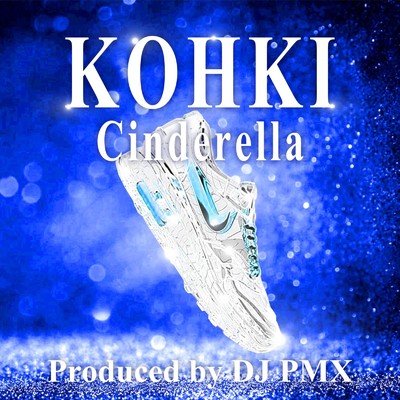 シングル/Cinderella (DJ PMX Ver.)/KOHKI