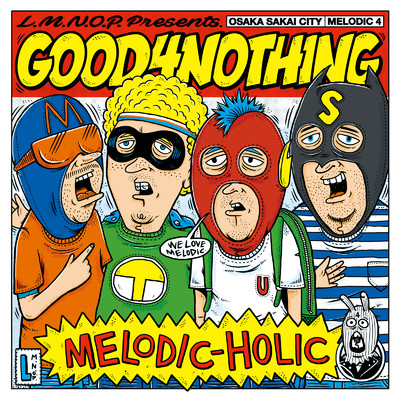 アルバム/MELODIC-HOLIC/GOOD4NOTHING