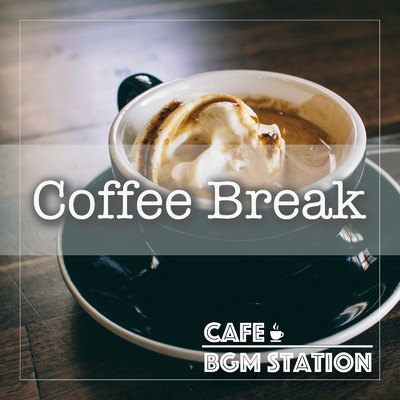 アルバム/Coffee Break/Cafe BGM Station
