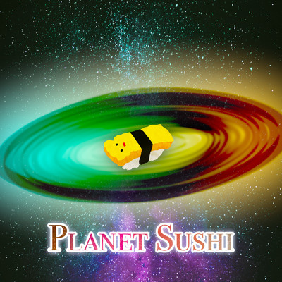アルバム/Planet Sushi/Aji Y. Tamago