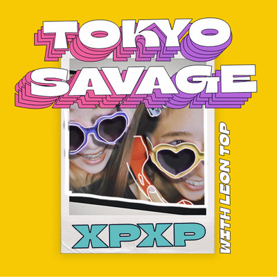 Tokyo Savage (feat. Leon Top)/xpxp