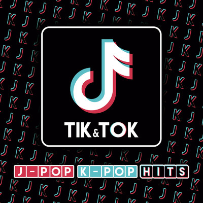 アルバム/TIK & TOK - J-POP K -POP HITS -/PARTY DJ'S