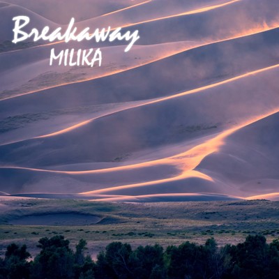 シングル/Breakaway/MILIKA